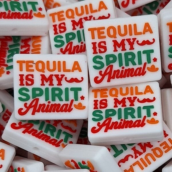 Tequila is my spirit animal Silicone Focal Bead