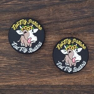 Not my pasture, Not my bullshit Silicone Focal Bead